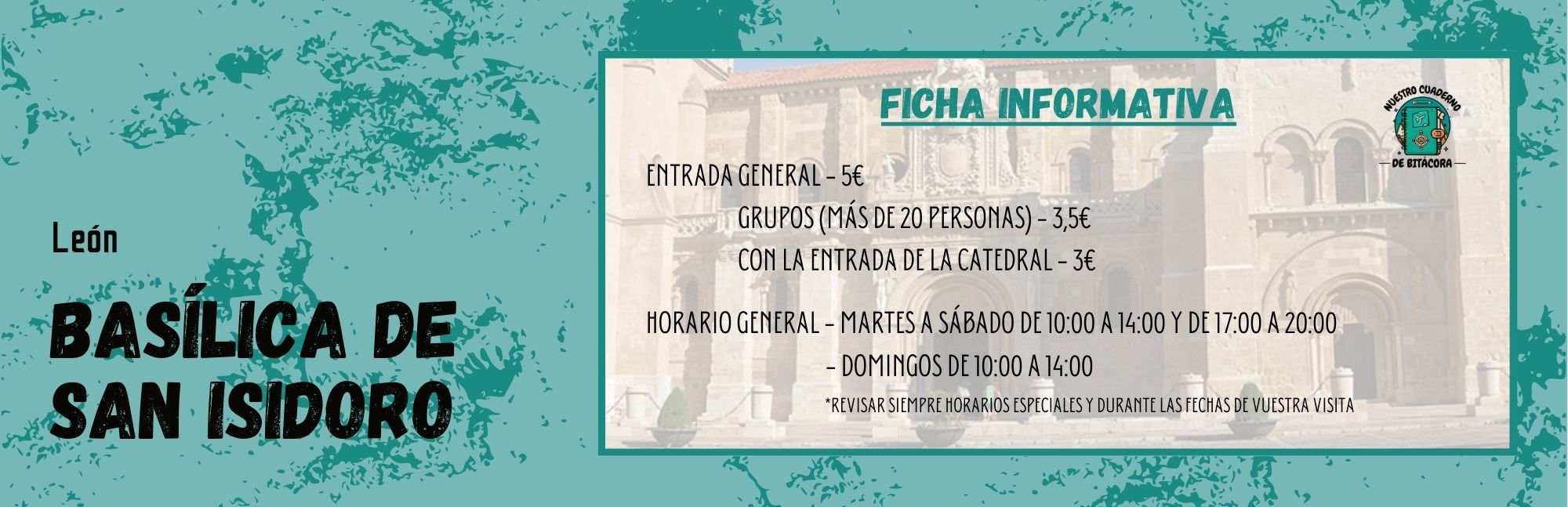Ficha Informativa de la Basilica de San Isidoro con pecios y horarios Leon