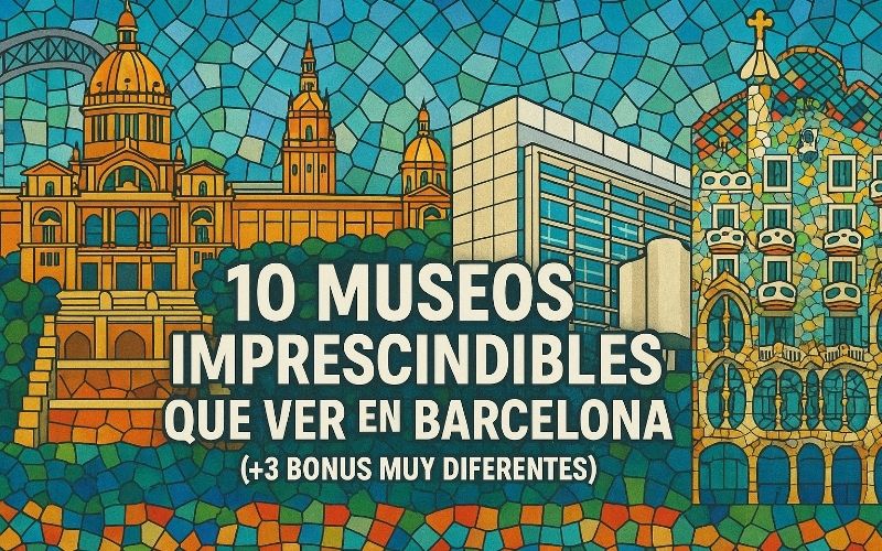 Museos imprescindibles en Barcelona